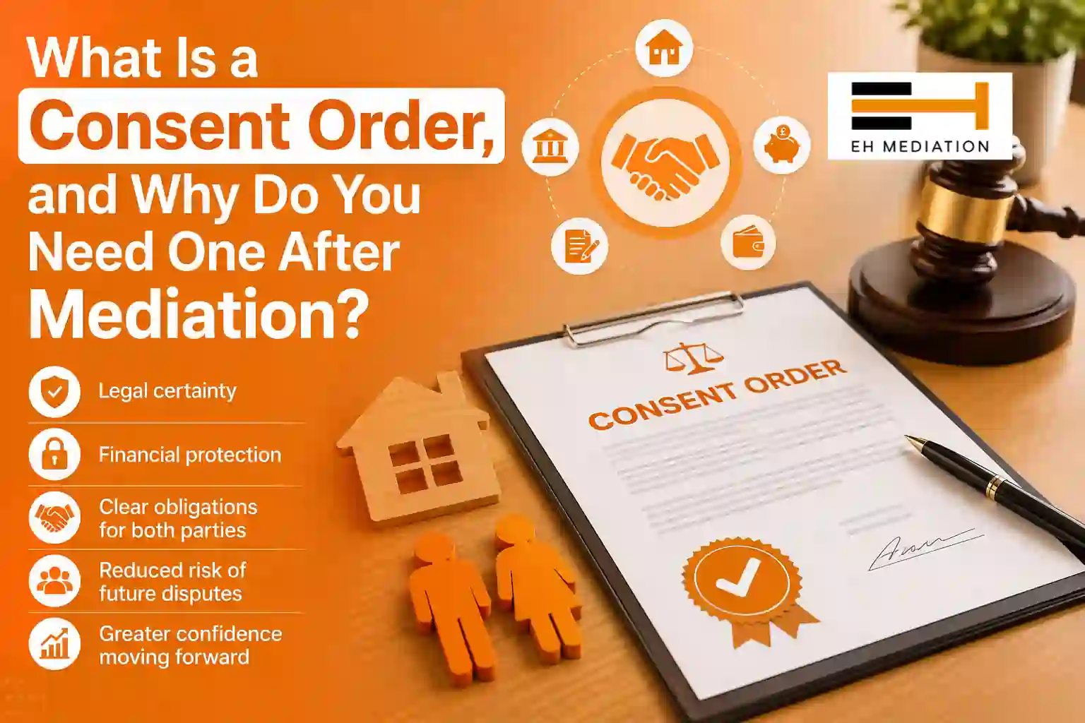 What Is a Consent Order, and Why Do You Need One After Mediation Ramsgate?